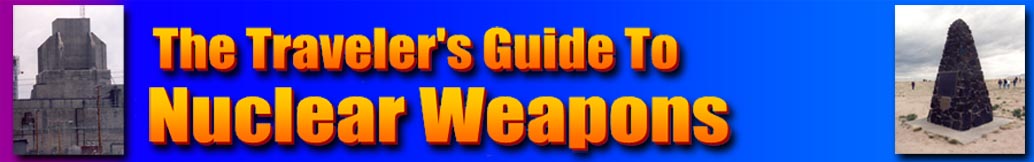 The Traveler's Guide To Nuclear Weapons